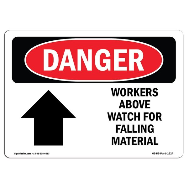Signmission OSHA, Workers Above Watch For Falling Material, 24in X 18in Rigid Plastic, 24" W, 18" H, Landscape OS-DS-P-1824-L-1624